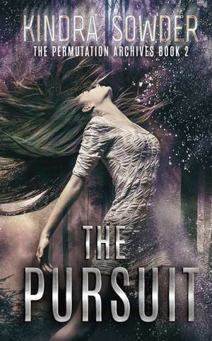 The Pursuit de Kindra Sowder