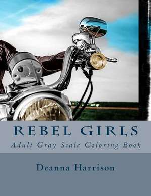 Rebel Girls de Deanna L. Harrison