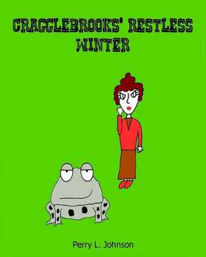 Cragglebrooks' Restless Winter de Perry L. Johnson