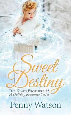 Sweet Destiny de Penny Watson