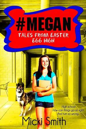 #Megan de Smith, Micki