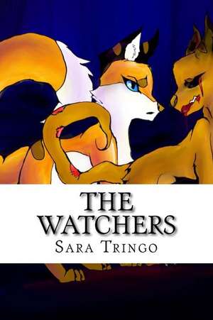 The Watchers de Tringo, Sara Ann