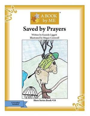 Saved by Prayers de A. Book by Me