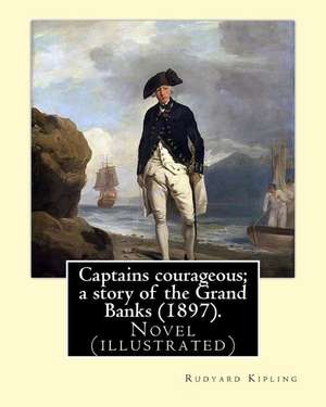 Captains Courageous; A Story of the Grand Banks (1897). by de Rudyard Kipling