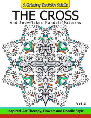 The Cross and Snowflake Mandala Patterns Vol.3 de Cross Celtic