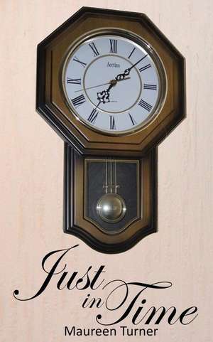 Just in Time de Maureen Turner