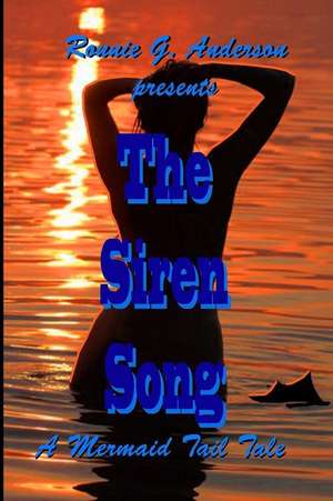 The Siren Song de Ronnie G. Anderson