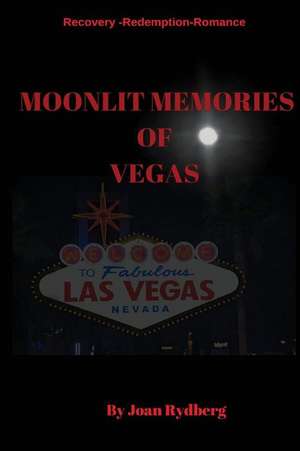 Moonlit Memories of Vegas de Rydberg, Joan