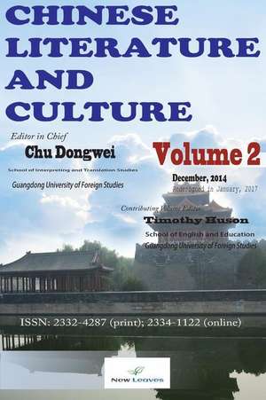 Chinese Literature and Culture Volume 2 de Chu Phd, Prof Dongwei