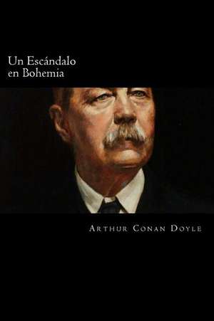 Un Escandalo En Bohemia (Spanish Edition) de Arthur Conan Doyle