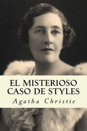 El Misterioso Caso de Styles (Spanish Edition) de Agatha Christie