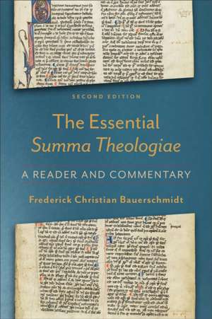 The Essential Summa Theologiae – A Reader and Commentary de Frederick Chris Bauerschmidt