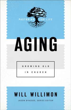 Aging de Will Willimon