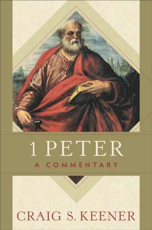 1 Peter – A Commentary de Craig S. Keener