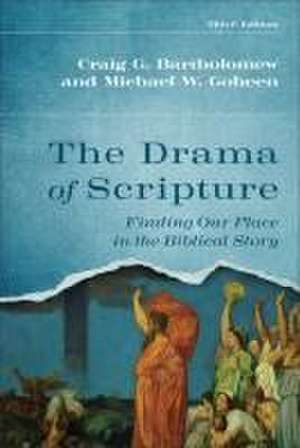 The Drama of Scripture de Craig G. Bartholomew