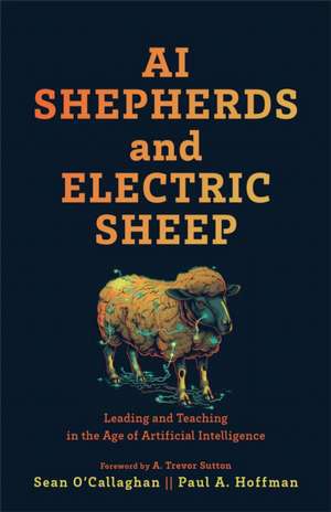 AI Shepherds and Electric Sheep de Sean O'Callaghan