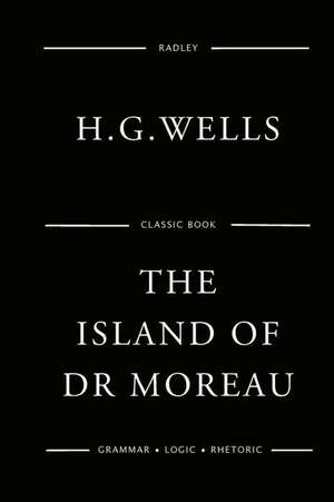 The Island of Doctor Moreau de MR H. G. Wells