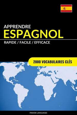 Apprendre L'Espagnol - Rapide / Facile / Efficace de Languages, Pinhok