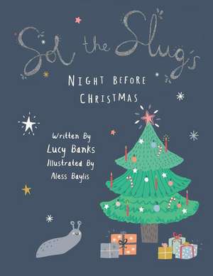 Sol the Slug's Night Before Christmas de Banks, Mrs Lucy