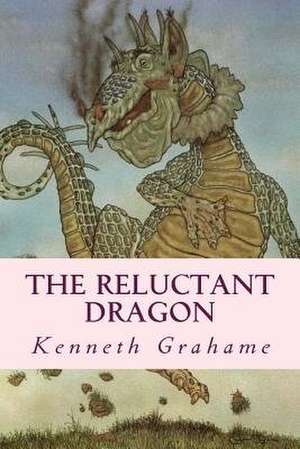 The Reluctant Dragon de Kenneth Grahame