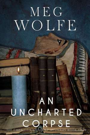 An Uncharted Corpse de Meg Wolfe