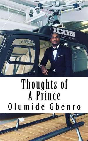 Thoughts of a Prince de Gbenro, Olumide