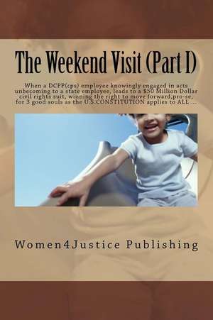 The Weekend Visit (Part I) de Publishing, Women4justice