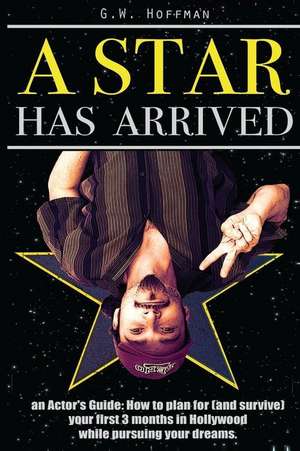 A Star Has Arrived de Hoffman, MR G. W.