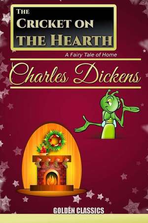 The Cricket on the Hearth de Charles Dickens