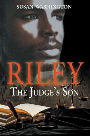 Riley, the Judge's Son de Susan Washington