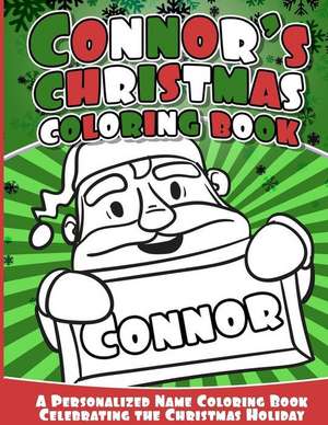 Connor's Christmas Coloring Book de Books, Connor