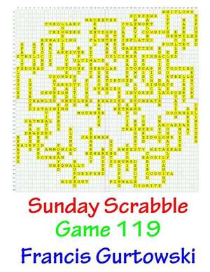 Sunday Scrabble Game 119 de MR Francis Gurtowski