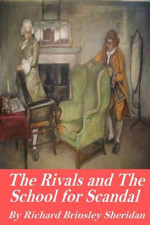 The Rivals and the School for Scandal de Richard Brinsley Sheridan