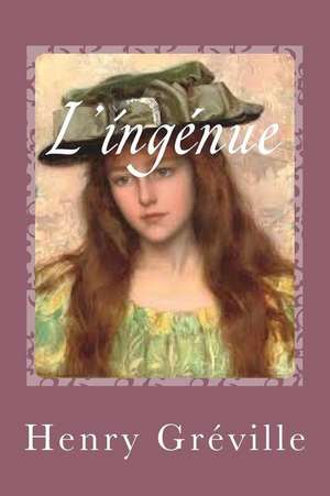 L'Ingenue de Henry Greville, Henry