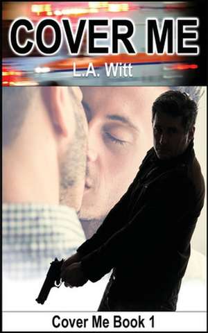 Cover Me de L. a. Witt