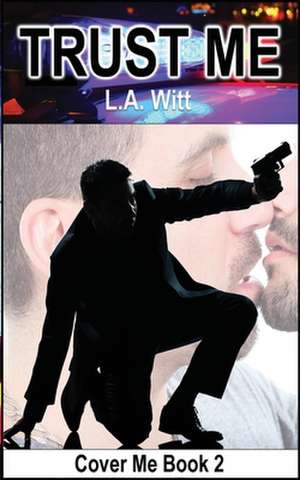 Trust Me de L. a. Witt