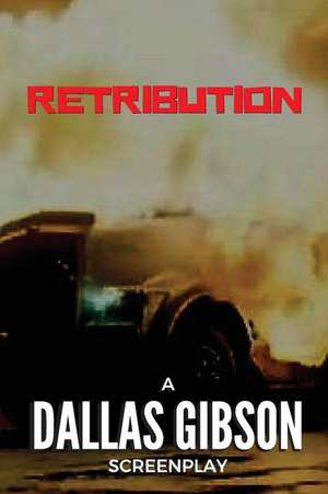 Retribution de Gibson, Dallas