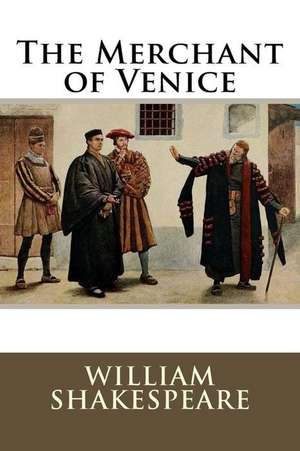 The Merchant of Venice William Shakespeare de William Shakespeare