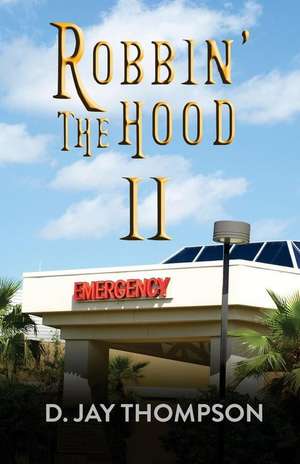 Robbin' the Hood II de MR D. Jay Thompson