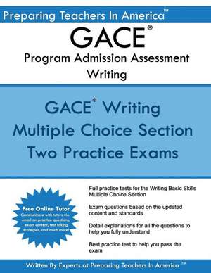 Gace Writing Program Admission Assessment de Preparing Teachers in America