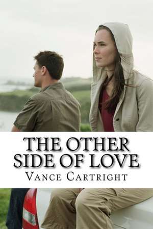 The Other Side of Love de Cartright, MR Vance