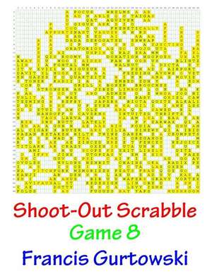 Shoot-Out Scrabble Game 8 de MR Francis Gurtowski