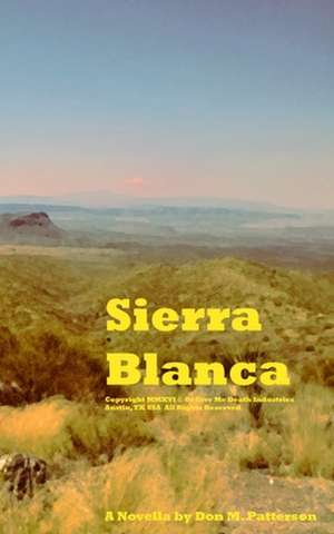 Sierra Blanca de Patterson, Don M.