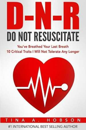 Do Not Resuscitate de Tina a. Hobson