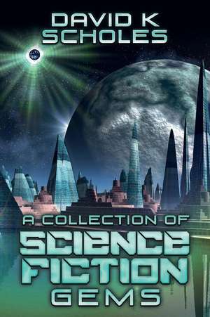 A Collection of Science Fiction Gems de Scholes, David K.