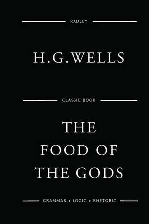 The Food of the Gods de MR H. G. Wells