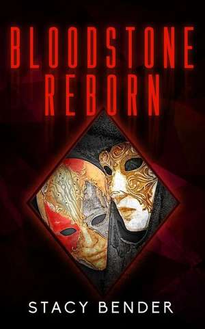 Bloodstone Reborn de Stacy Bender