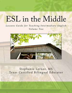 ESL in the Middle de Stephanie M. Lerner MS