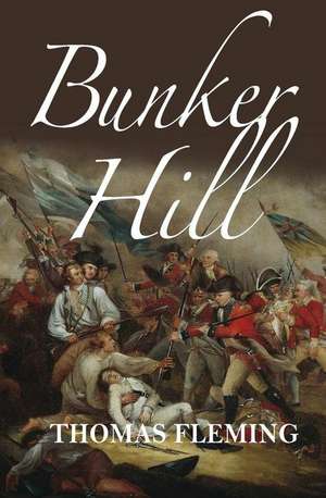 Bunker Hill de Thomas Fleming