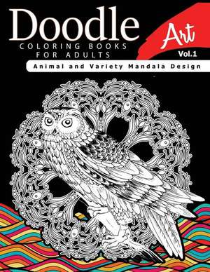 Doodle Coloring Books for Adults Art Vol.1 de Linda a. Fidler